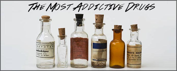 most addictive drugs